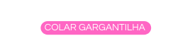 Colar gargantilha